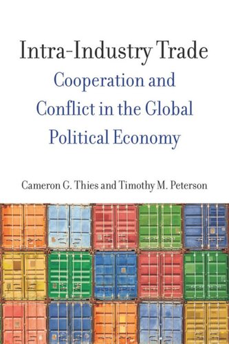 Intra-Industry Trade: Cooperation and Conflict in the Global Political Economy