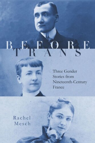 Before Trans: Three Gender Stories from Nineteenth-Century France