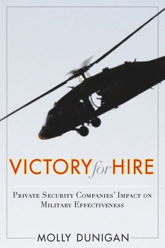 Victory for Hire: Private Security Companies’ Impact on Military Effectiveness