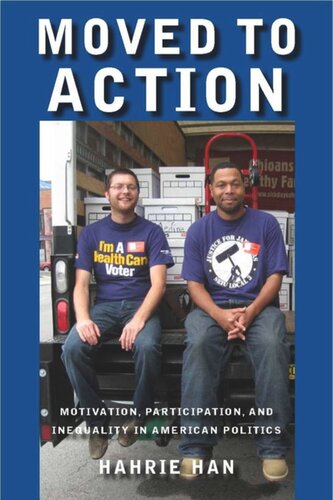 Moved to Action: Motivation, Participation, and Inequality in American Politics