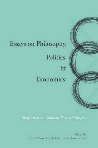 Essays on Philosophy, Politics & Economics: Integration & Common Research Projects
