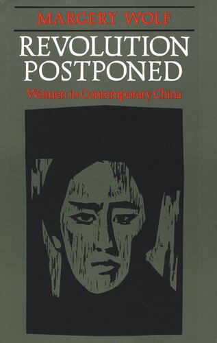 Revolution Postponed: Women in Contemporary China