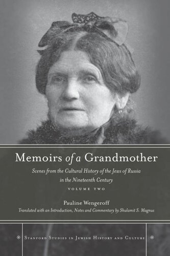 Memoirs of a Grandmother: Scenes from the Cultural History of the Jews of Russia in the Nineteenth Century, Volume Two