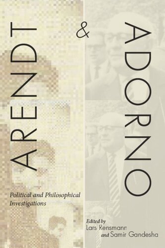 Arendt and Adorno: Political and Philosophical Investigations