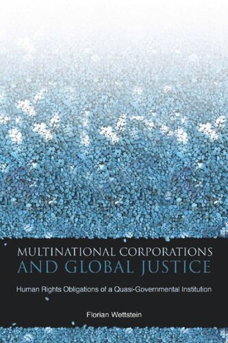 Multinational Corporations and Global Justice: Human Rights Obligations of a Quasi-Governmental Institution