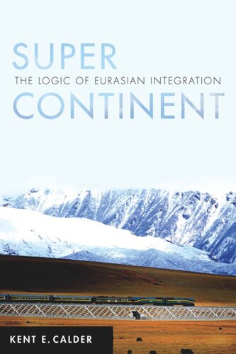 Super Continent: The Logic of Eurasian Integration