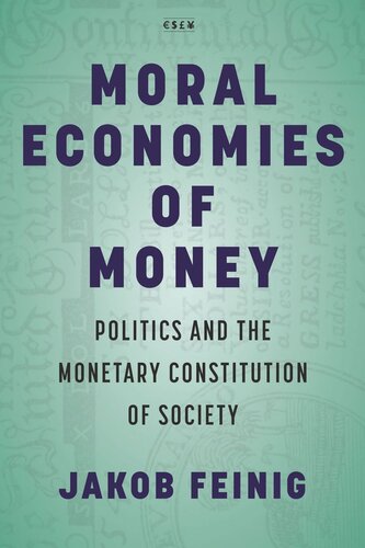Moral Economies of Money: Politics and the Monetary Constitution of Society