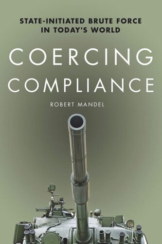 Coercing Compliance: State-Initiated Brute Force in Today's World