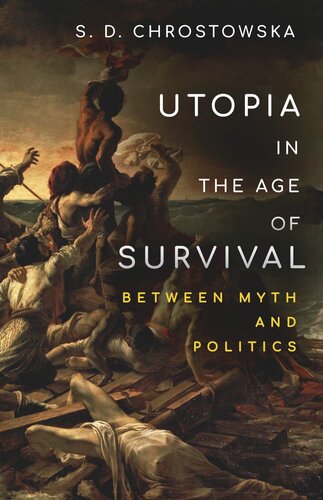Utopia in the Age of Survival: Between Myth and Politics