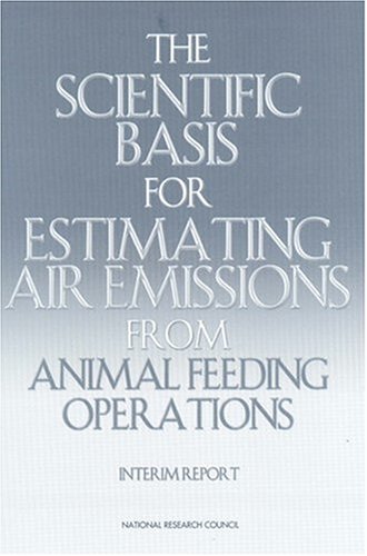 The Scientific Basis for Estimating Air Emissions from Animal Feeding Operations: Interim Report