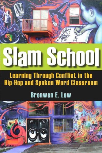 Slam School: Learning Through Conflict in the Hip-Hop and Spoken Word Classroom