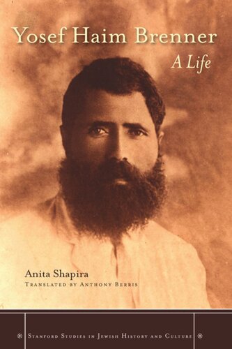 Yosef Haim Brenner: A Life