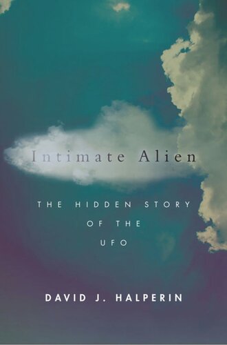 Intimate Alien: The Hidden Story of the UFO