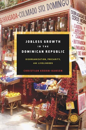Jobless Growth in the Dominican Republic: Disorganization, Precarity, and Livelihoods