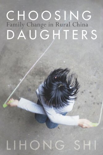Choosing Daughters: Family Change in Rural China