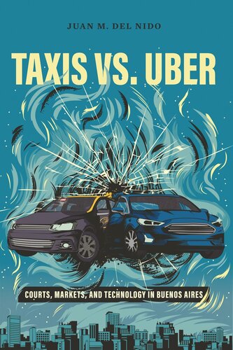 Taxis vs. Uber: Courts, Markets, and Technology in Buenos Aires