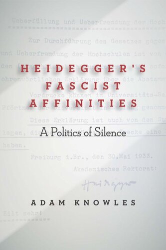 Heidegger's Fascist Affinities: A Politics of Silence