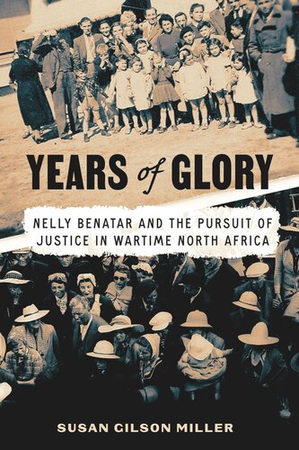 Years of Glory: Nelly Benatar and the Pursuit of Justice in Wartime North Africa