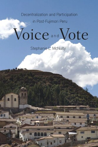 Voice and Vote: Decentralization and Participation in Post-Fujimori Peru