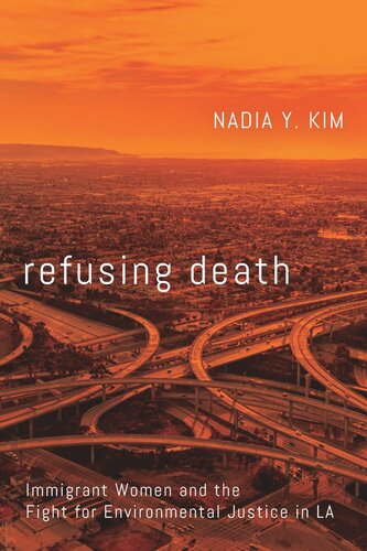 Refusing Death: Immigrant Women and the Fight for Environmental Justice in LA