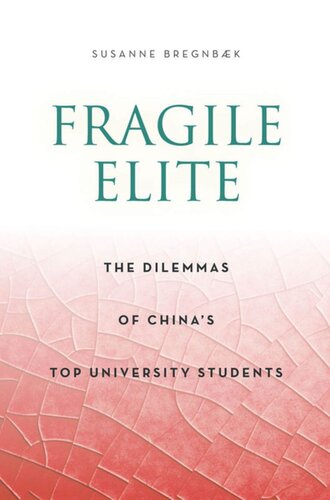 Fragile Elite: The Dilemmas of China's Top University Students