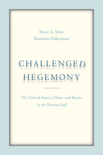 Challenged Hegemony: The United States, China, and Russia in the Persian Gulf