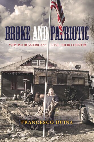 Broke and Patriotic: Why Poor Americans Love Their Country