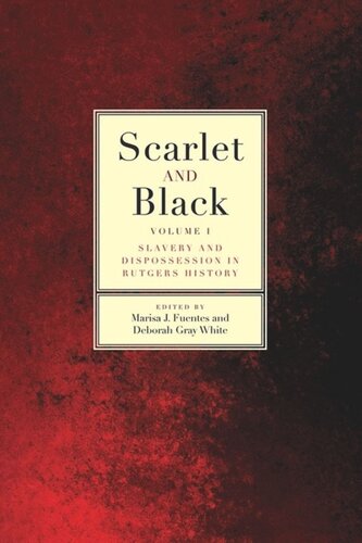 Scarlet and Black: Slavery and Dispossession in Rutgers History