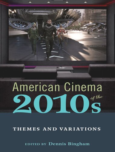 American Cinema of the 2010s: Themes and Variations