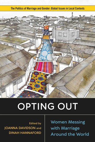 Opting Out: Women Messing with Marriage around the World