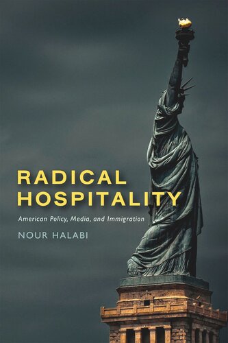 Radical Hospitality: American Policy, Media, and Immigration