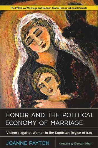 Honor and the Political Economy of Marriage: Violence against Women in the Kurdistan Region of Iraq