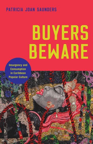 Buyers Beware: Insurgency and Consumption in Caribbean Popular Culture