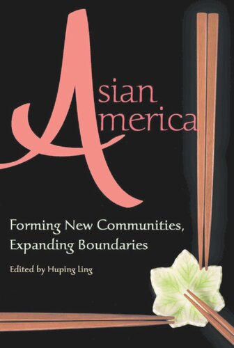 Asian America: Forming New Communities, Expanding Boundaries