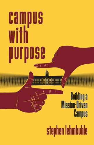 Campus with Purpose: Building a Mission-Driven Campus