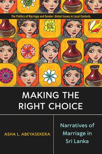 Making the Right Choice: Narratives of Marriage in Sri Lanka