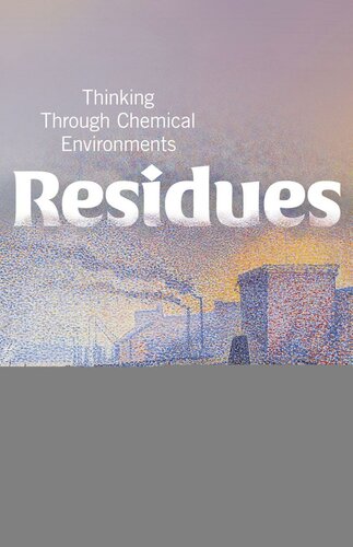 Residues: Thinking Through Chemical Environments