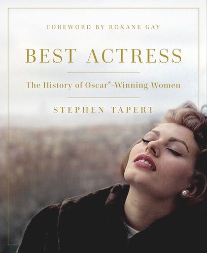 Best Actress: The History of Oscar®-Winning Women