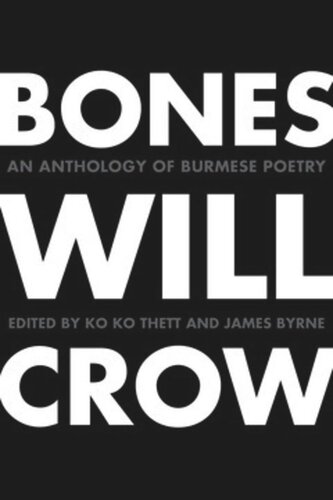 Bones Will Crow: An Anthology of Burmese Poetry