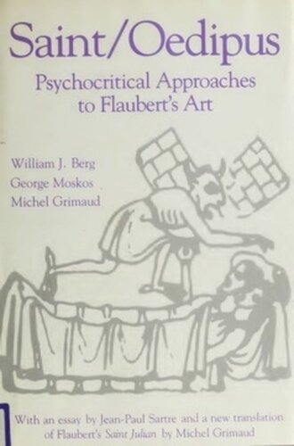 Saint/Oedipus: Psychocritical Approaches to Flaubert's Art