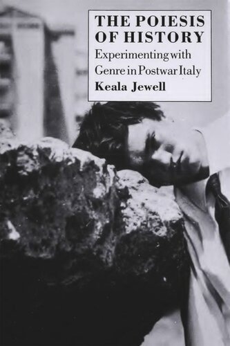 The Poiesis of History: Experimenting with Genre in Postwar Italy