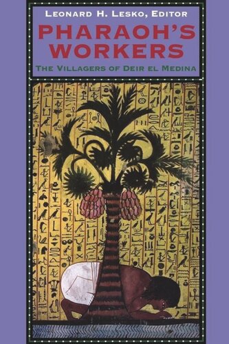 Pharaoh's Workers: The Villagers of Deir el Medina