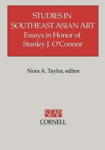 Studies in Southeast Asian Art: Essays in Honor of Stanley J. O'Connor