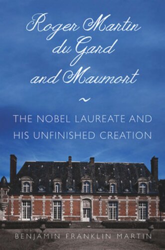 Roger Martin Du Gard: The Novelist and History