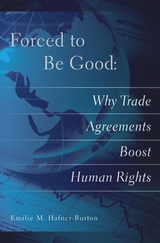 Forced to Be Good: Why Trade Agreements Boost Human Rights