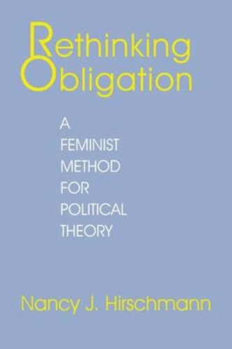 Rethinking Obligation: A Feminist Method for Political Theory