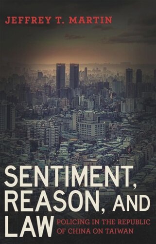 Sentiment, Reason, and Law: Policing in the Republic of China on Taiwan