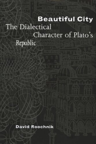 Beautiful City: The Dialectical Character of Plato's 