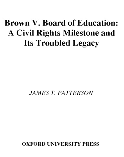 Brown v. Board of Education: A Civil Rights Milestone and Its Troubled Legacy