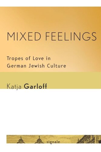 Mixed Feelings: Tropes of Love in German Jewish Culture